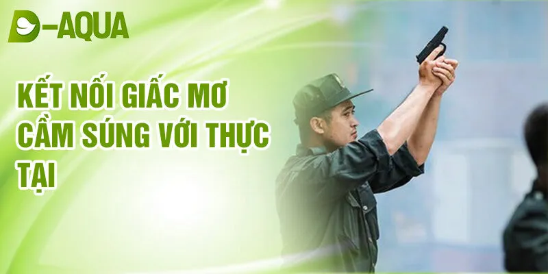 Nằm Mơ Thấy Cầm Súng: Bí Ẩn Lời Cảnh Tỉnh Từ Tiềm Thức 3 Kết nối giấc mơ cầm súng với thực tại